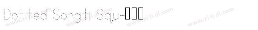 Dotted Songti Squ字体转换